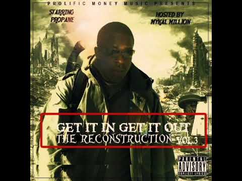 Propane - Get It In Get It Out Vol 3 [FULL MIXTAPE]