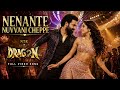 Nenante Nuvvani Cheppe ️ Jr Ntr Rukmini Vasanth Dragon Full Video Song