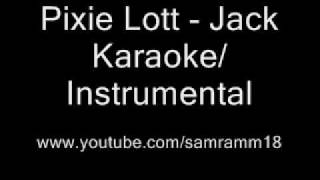 Pixie Lott - Jack -  KARAOKE/INSTRUMENTAL with LYRICS