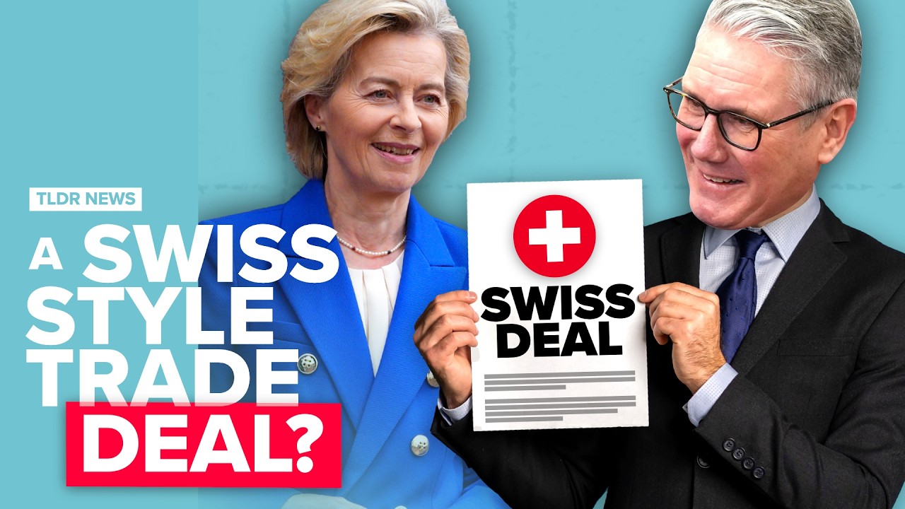 Why the UK Wants a Swiss-Style Trade Deal with the EU