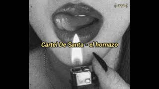 Cartel De Santa - el hornazo [Letra]