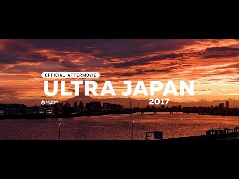 ULTRA JAPAN 2017 (Official 4K Aftermovie)