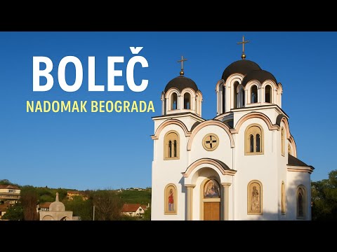 Boleč, između Avale i Dunava nadomak Beograda