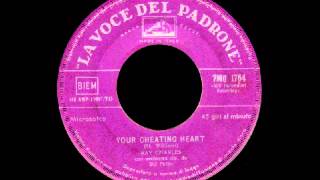 Ray Charles -  b) Your cheating heart