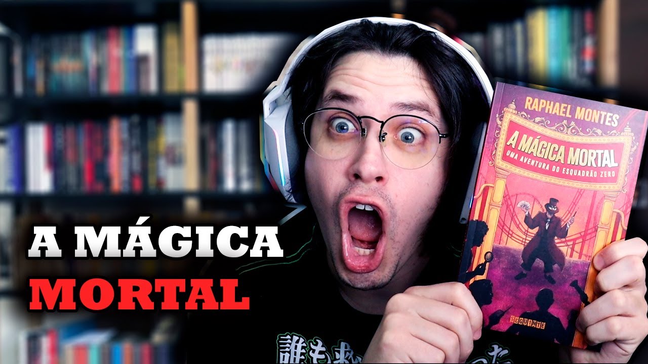 A MÁGICA MORTAL, DE RAPHAEL MONTES, É UM BOM LIVRO?!