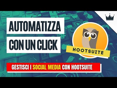 , title : '🤖 AUTOMATIZZARE I SOCIAL - Come usare HOOTSUITE 🦉 (tutorial italiano)'