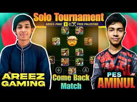 Pes Aminul Vs Areez Gaming || eFootball Solo Tournament Match 💥|| Comeback Match ❤️