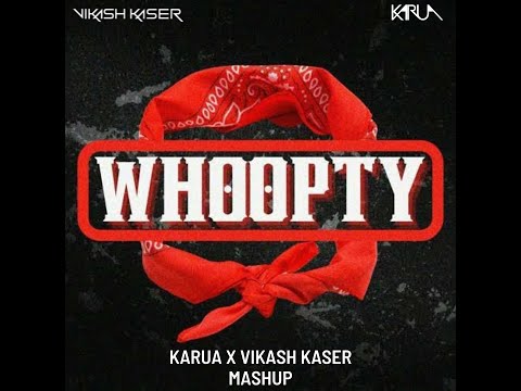 CJ - WHOOPTY (KARUA X VIKASH KASER MASHUP)