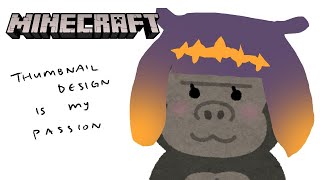 【Minecraft】 Write It as Minecraft, Read It as Zatsudan (1:01:44) Thumbnail for 【Minecraft】 Write It as Minecraft, Read It as Zatsudan (1:01:44)