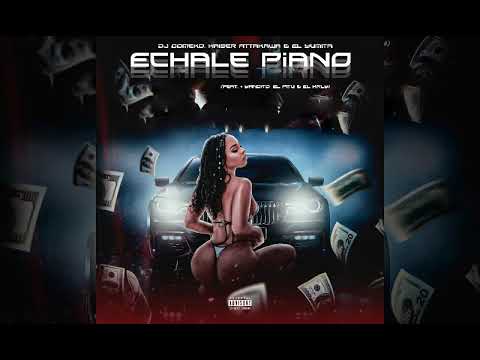 DJ Gomeko, Kaiser Attakawa, El Yumita, + Yandito, El Pitu - Echale Piano (Audio Oficial)
