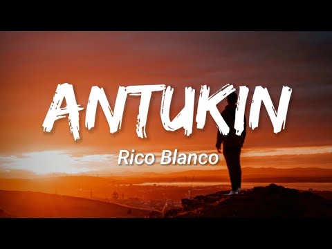 Rico Blanco - Antukin  (Lyrics)
