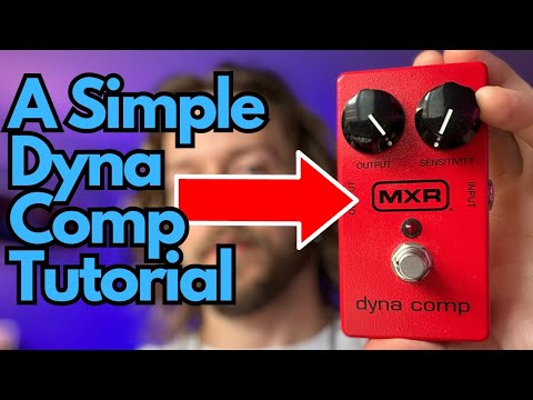 How to Use the MXR Dynacomp
