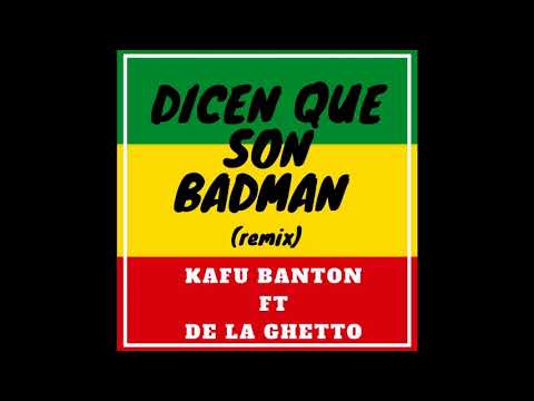 Kafu Banton - Dicen Que Son Badman (Remix) ft. De La Ghetto [Audio Oficial]