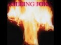 Killing Joke - Twilight Of The Mortals