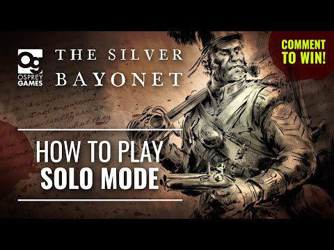 Learn How To Play The Silver Bayonet! (Solo Mode Guide) | Osprey Games