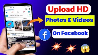 upload hd videos on facebook | how to upload high quality videos on facebook | Facebook Setting