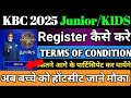 KBC 2025 JUNIOR REGISTER कैसे करे KBC JUNIOR REGISTRATION 2025 CHILDREN S REGISTRATION