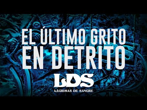 El Último grito en detrito