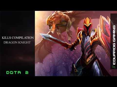Dota 2 - Dragon Knight - Kills Compilation