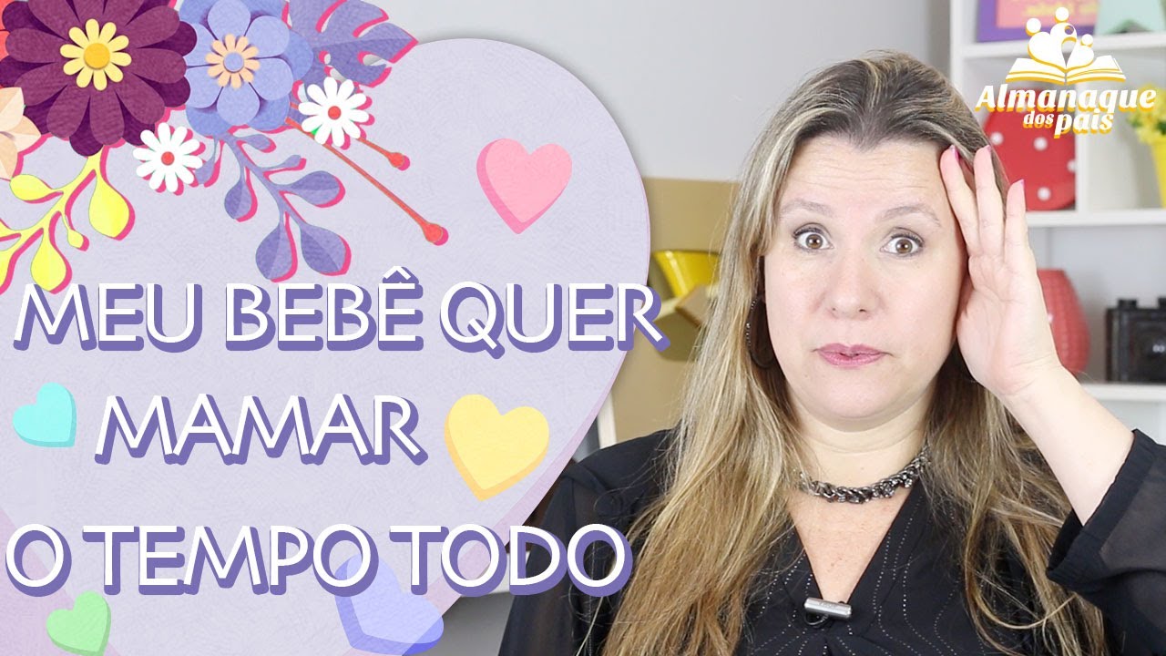 MEU BEBÊ QUER MAMAR O TEMPO TODO, não larga o tetê da mamãe | Porque fazem isso, e dicas para lidar