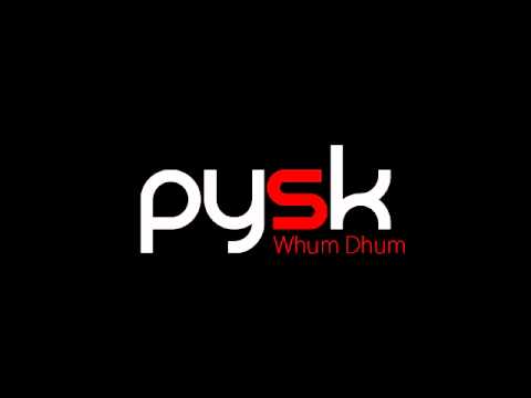 pysk - WhumDhum (DubStep)