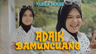 Download lagu NABILA MOURE - ADAIK BAMUNCUANG mp3 Download lagu NABILA MOURE - ADAIK BAMUNCUANG mp3