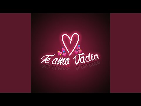 Te Amo Vadia