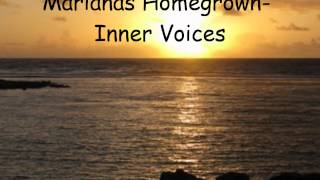 Marianas Homegrown- Inner Voices