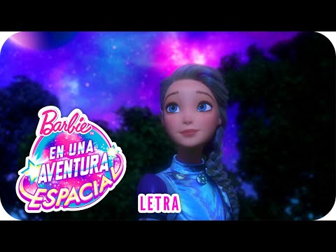 Una Estrella Soy | Letra | Barbie™ en "Una aventura espacial"