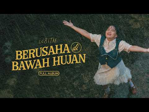 Idgitaf - Berusaha di Bawah Hujan (Full Album Visualizer)