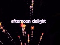 AFTERNOON DELIGHT - (Lyrics)