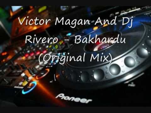 Victor Magan And Dj Rivero - Bakhardu (Original Mix)