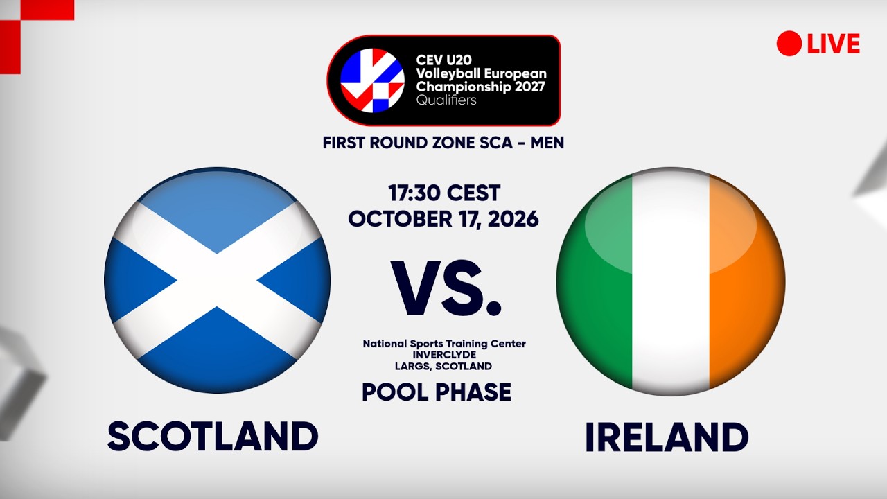 LIVE | SCOTLAND vs. IRELAND | CEV U20 EuroVolley 2027 Men | Qualifiers | SCA Pool Phase