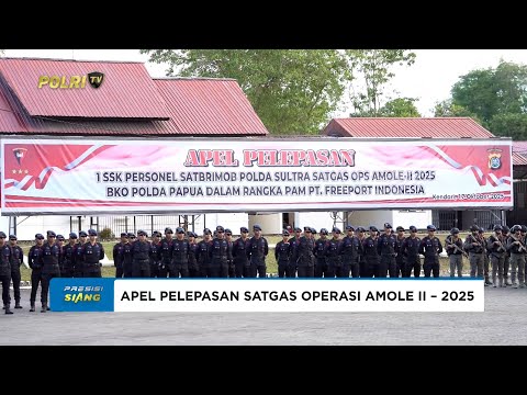KAPOLDA SULAWESI TENGGARA PIMPIN APEL PELEPASAN SATGAS OPERASI AMOLE II 2025 BKO POLDA PAPUA