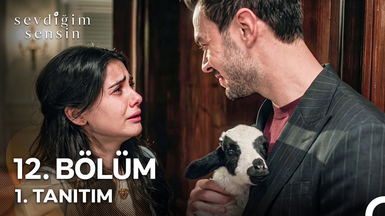 Sevdiğim Sensin 12.Bölüm Fragmanı