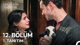 Sevdiğim Sensin 12. Bölüm Fragmani