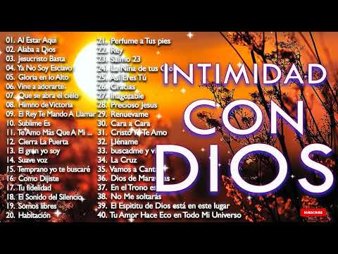 INTIMIDAD CON DIOS - MÚSICA CRISTIANA DE ADORACIÓN Y ALABANZA 2021 - HERMOSAS ALABANZAS PARA ORAR