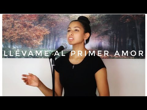 Llevame al Primer Amor Cover / Oasis Ministry