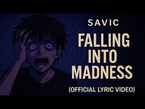 Savic - Falling Into Madness (Official Lyric Video )