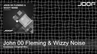John 00 Fleming & Wizzy Noise - Endelexia (Original Mix)