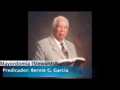 Mayordomía (Stewardship) | Bernie G. Garcia | 02-18-2018