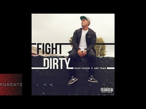 Russ Coson - Fight Dirty [Prod. By Ant Trax] [New 2016]