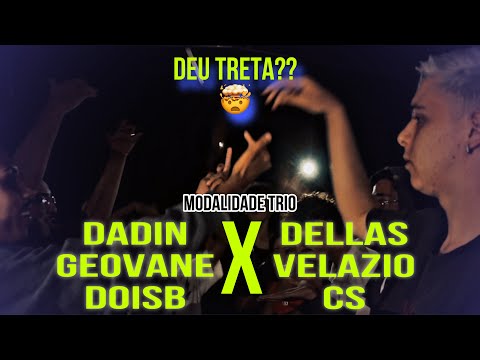 (CLIMA ESQUENTOU🤯) Dadin, Geovane e DoisB x Dellas, Velazio e CS | MODALIDADE TRIO | PAZ x GARAVELO