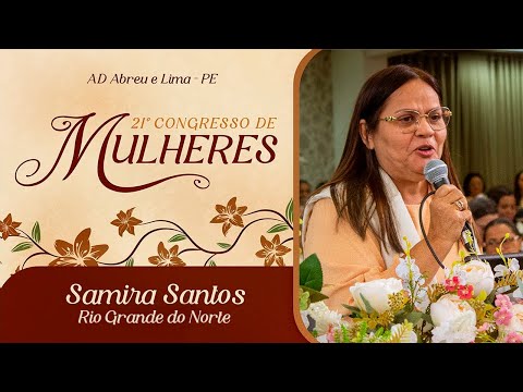 Samira Santos - Rio Grande do Norte - 21º Congresso de Mulheres - Ieadalpe - 15/07/2025.