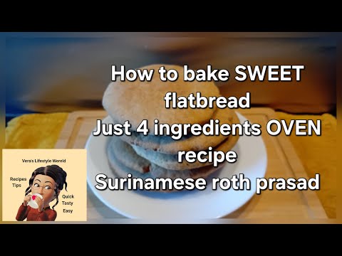 How to make sweet flatbread | Just 4 ingredients! Oven recipe Surinamese roth prasad