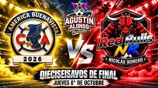 RED BULLS NR ATLATLAHUCAN vs AMÉRICA BUENAVISTA | AGUSTÍN ALONSO CUP | ROUND OF 