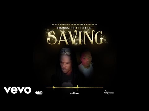 Shakka Pee - Saving (Official Audio) ft C Four