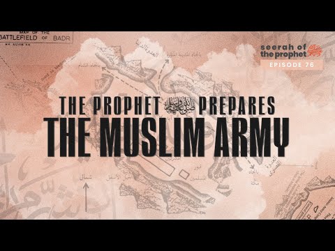 Hours Before Badr: Final Preparations Before The Clash | Seerah Ep #76 | Ust. Abdulrahman Hassan