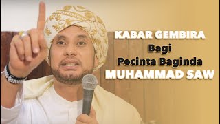 Download lagu KABAR GEMBIRA BAGI PECINTA NABI MUHAMMAD S.A.W | HABIB JAMAL BIN TOHA BA'AGIL mp3