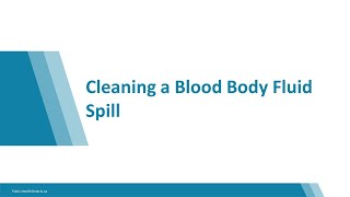 Cleaning a Blood Body Fluid Spill